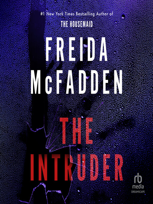 Title details for The Intruder by Freida McFadden - Available